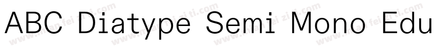 ABC Diatype Semi Mono EduRegular字体转换